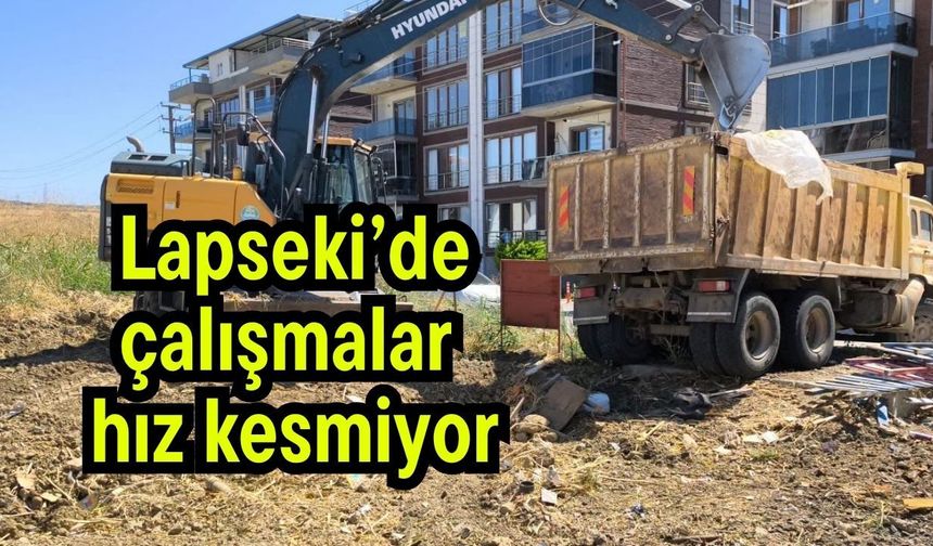Lapseki’de çalışmalar hız kesmiyor