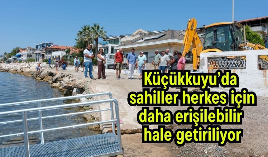 Küçükkuyu’da sahiller herkes için daha erişilebilir hale getiriliyor