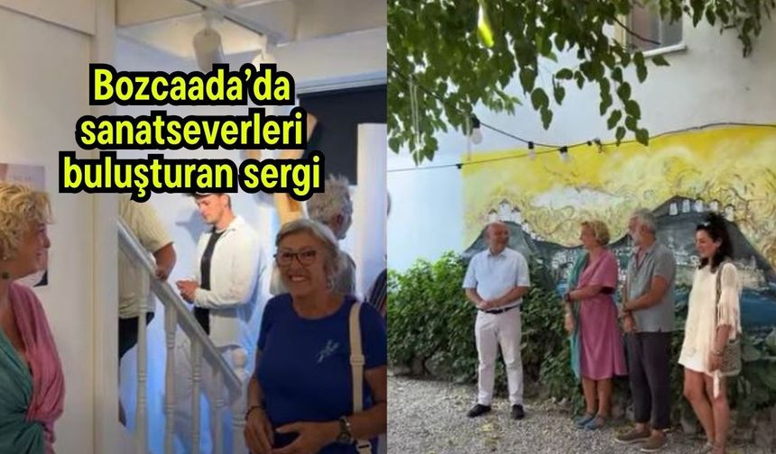 Bozcaada’da sanatseverleri buluşturan sergi