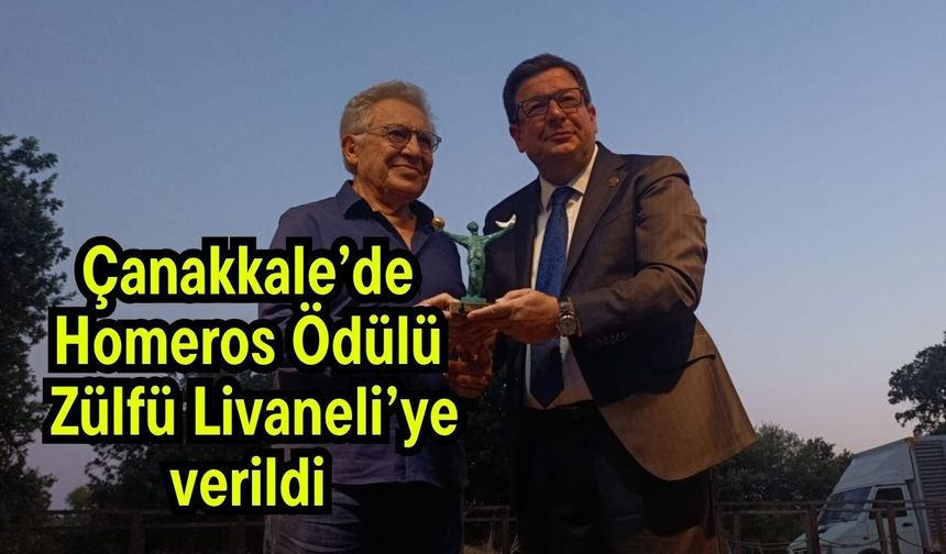 Çanakkale’de Homeros Ödülü Zülfü Livaneli’ye verildi