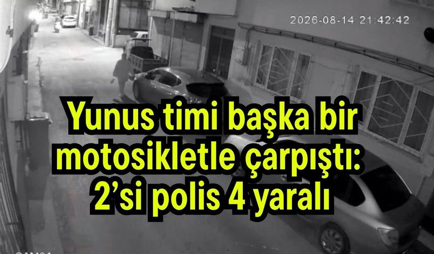 Yunus timi başka bir motosikletle çarpıştı: 2’si polis 4 yaralı (Video)