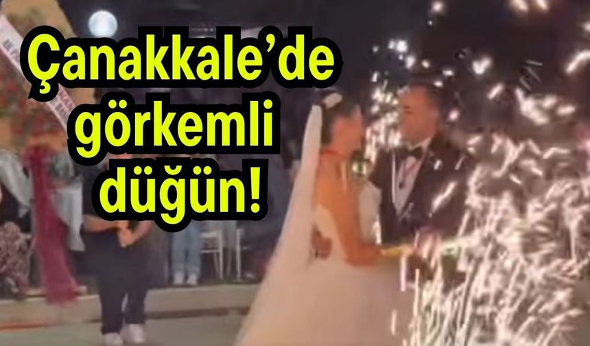 Çanakkale’de görkemli düğün!