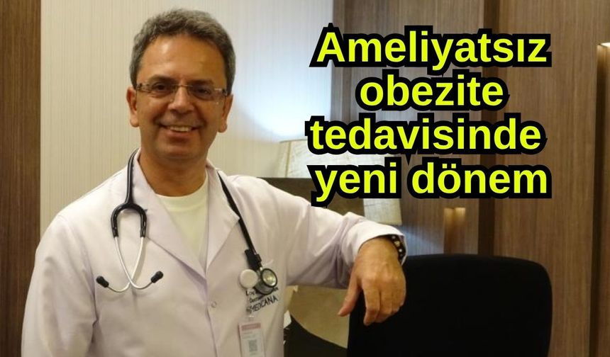 Ameliyatsız obezite tedavisinde yeni dönem (Video)