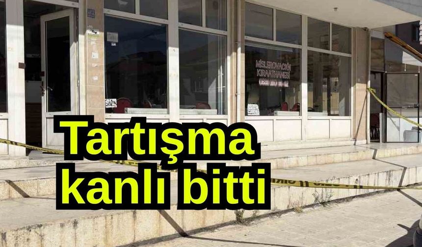 Tartışma kanlı bitti