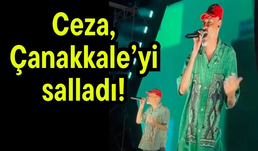 Ceza, Çanakkale’yi salladı! (Video)