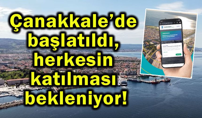 Çanakkale’de başlatıldı, herkesin katılması bekleniyor!