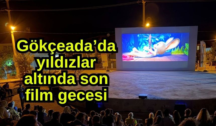 Gökçeada’da yıldızlar altında son film gecesi