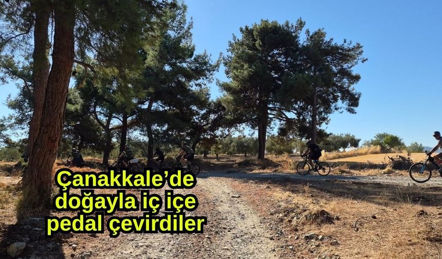 Çanakkale’de doğayla iç içe pedal çevirdiler