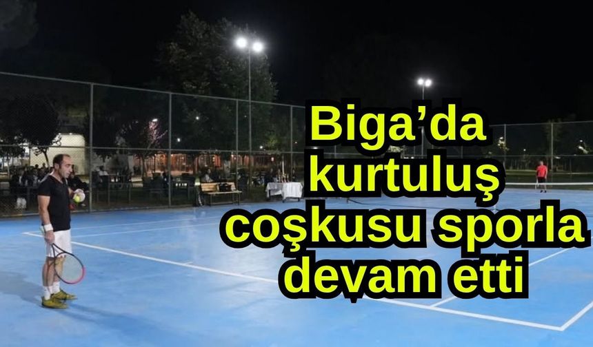 Biga’da kurtuluş coşkusu sporla devam etti