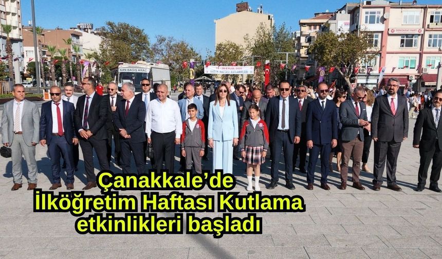 Çanakkale’de İlköğretim Haftası Kutlama etkinlikleri başladı (Video)