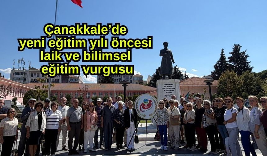 Çanakkale’de yeni eğitim yılı öncesi laik ve bilimsel eğitim vurgusu