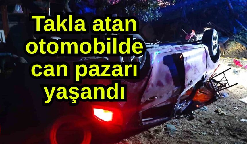 Takla atan otomobilde can pazarı yaşandı