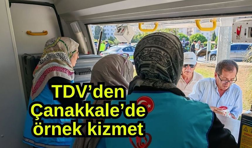 TDV’den Çanakkale’de örnek kizmet
