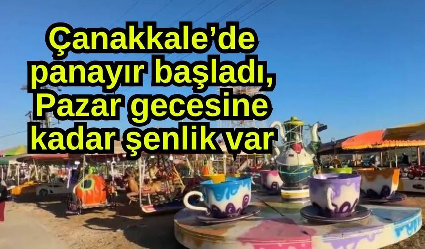 Çanakkale’de panayır başladı, şenlik var