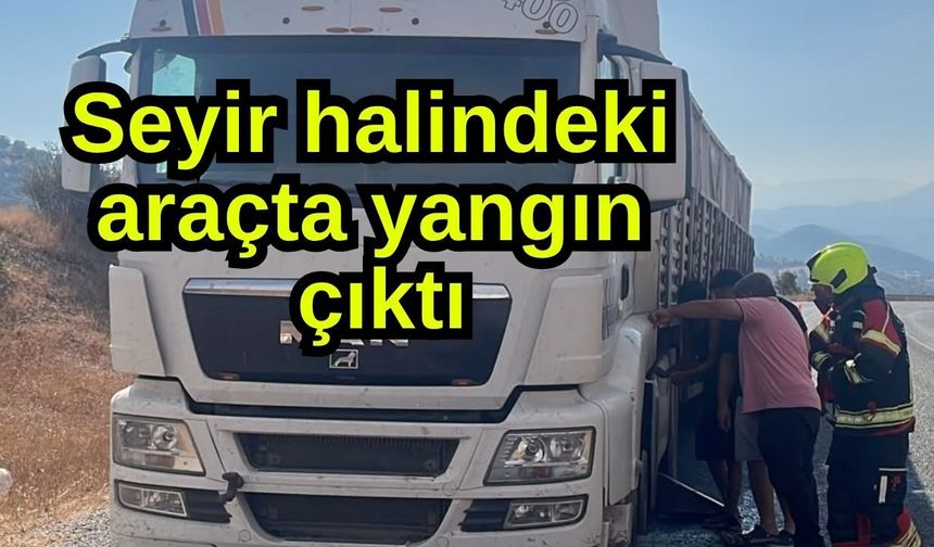 Seyir halindeki araçta yangın çıktı
