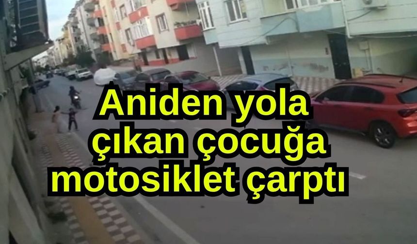 Aniden yola çıkan çocuğa motosiklet çarptı (Video)