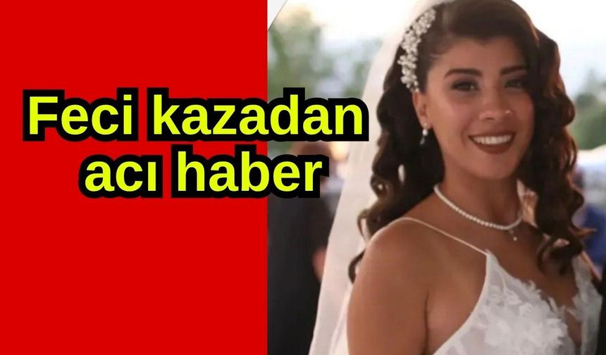 Feci kazadan acı haber