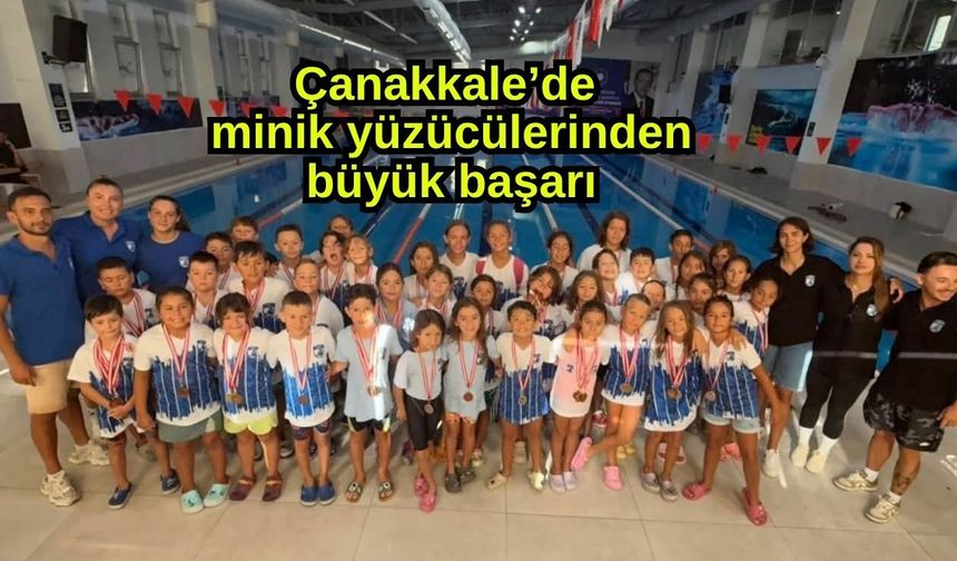 Çanakkale’de minik yüzücülerinden büyük başarı