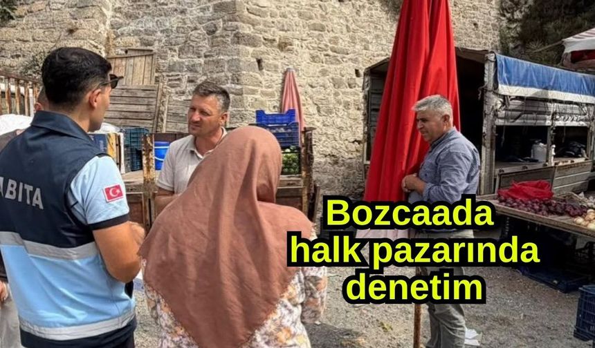 Bozcaada halk pazarında denetim