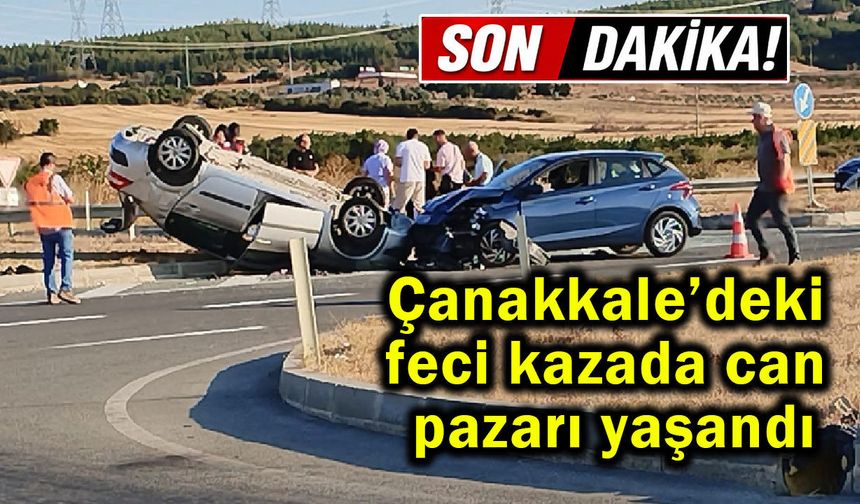 Çanakkale’deki feci kazada can pazarı yaşandı...