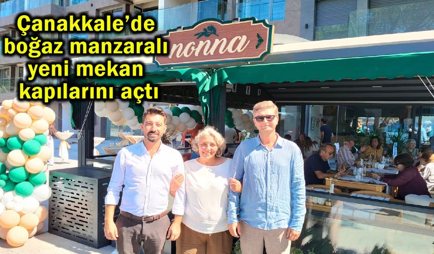 Çanakkale’de boğaz manzaralı yeni mekan kapılarını açtı