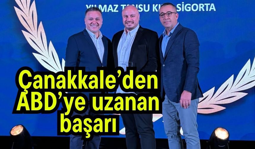 Çanakkale’den ABD’ye uzanan başarı
