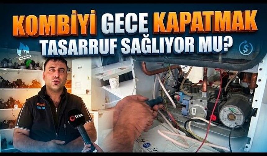 Kombi Kullanımında Tasarruf İçin Dikkat Çeken Uyarı (Video)