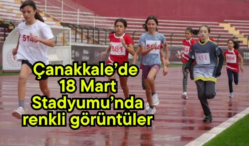 Çanakkale’de 18 Mart Stadyumu’nda renkli görüntüler