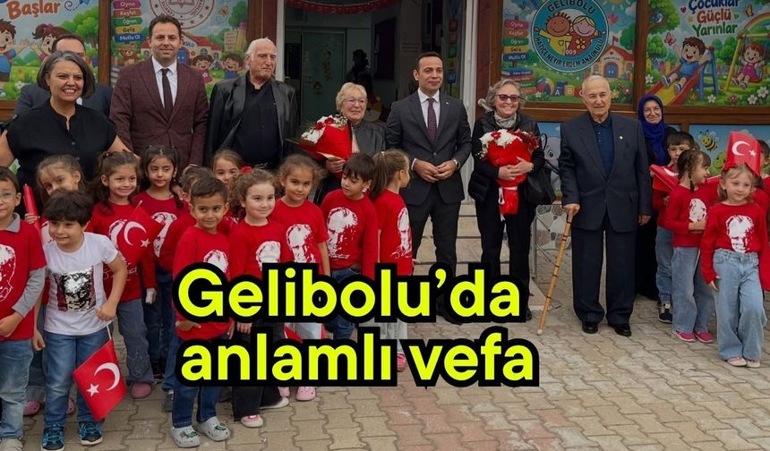 Gelibolu’da anlamlı vefa