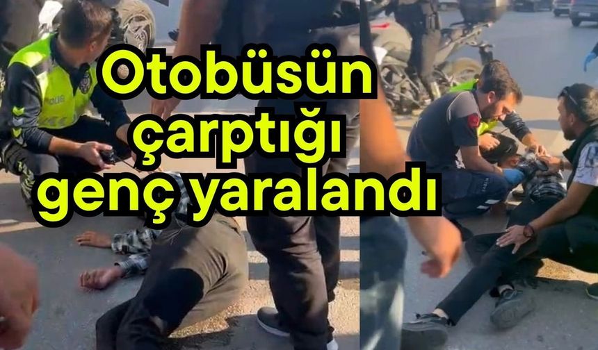 Otobüsün çarptığı genç yaralandı