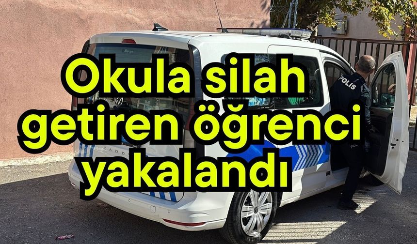Okula silah getiren öğrenci yakalandı