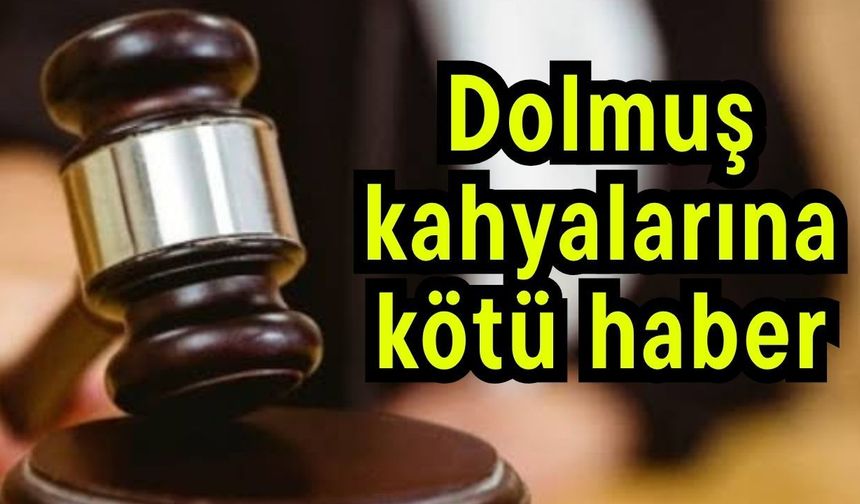 Dolmuş kahyalarına kötü haber