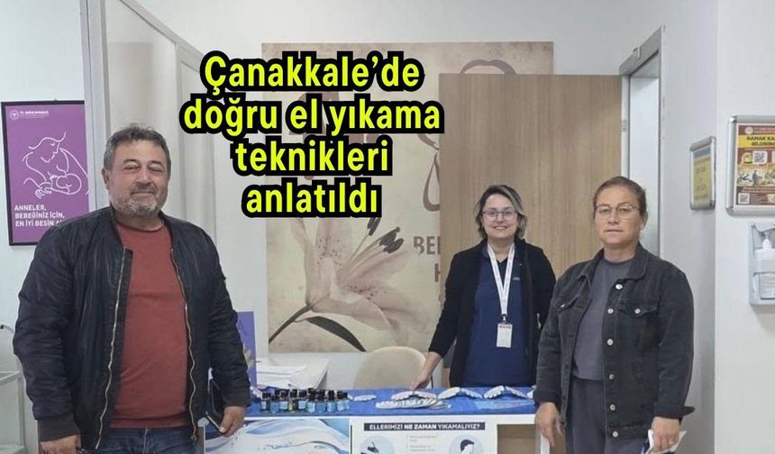 Çanakkale’de doğru el yıkama teknikleri anlatıldı