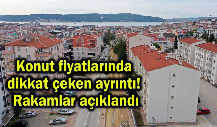 Konut fiyatlarında dikkat çeken ayrıntı!