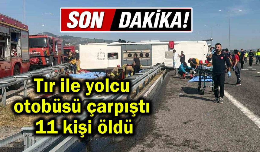 Tır ile yolcu otobüsü çarpıştı 11 kişi öldü (Video)