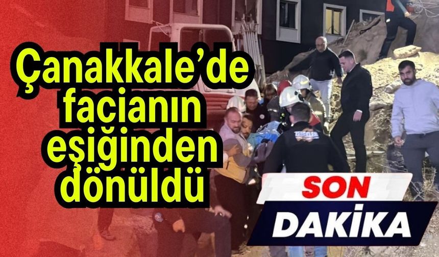 Çanakkale’de facianın eşiğinden dönüldü