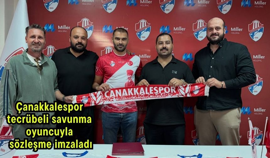Çanakkalespor tecrübeli savunma oyuncuyla sözleşme imzaladı
