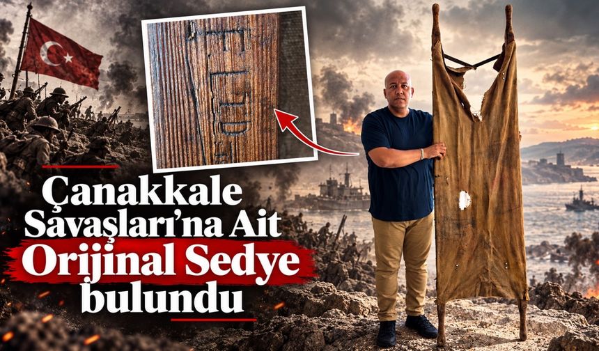 Çanakkale Savaşları'na ait orijinal sedye bulundu (Video)